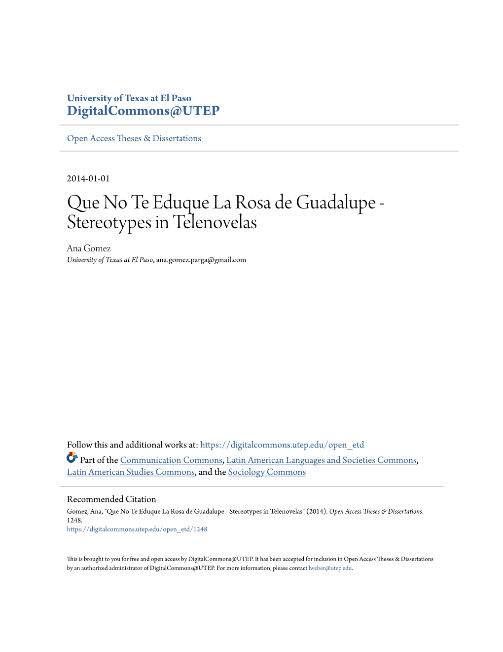 Que No Te Eduque La Rosa De Guadalupe - Stereotypes in Telenovelas Ana Gomez University of Texas at El Paso, Ana.Gomez.Parga@Gmail.Com