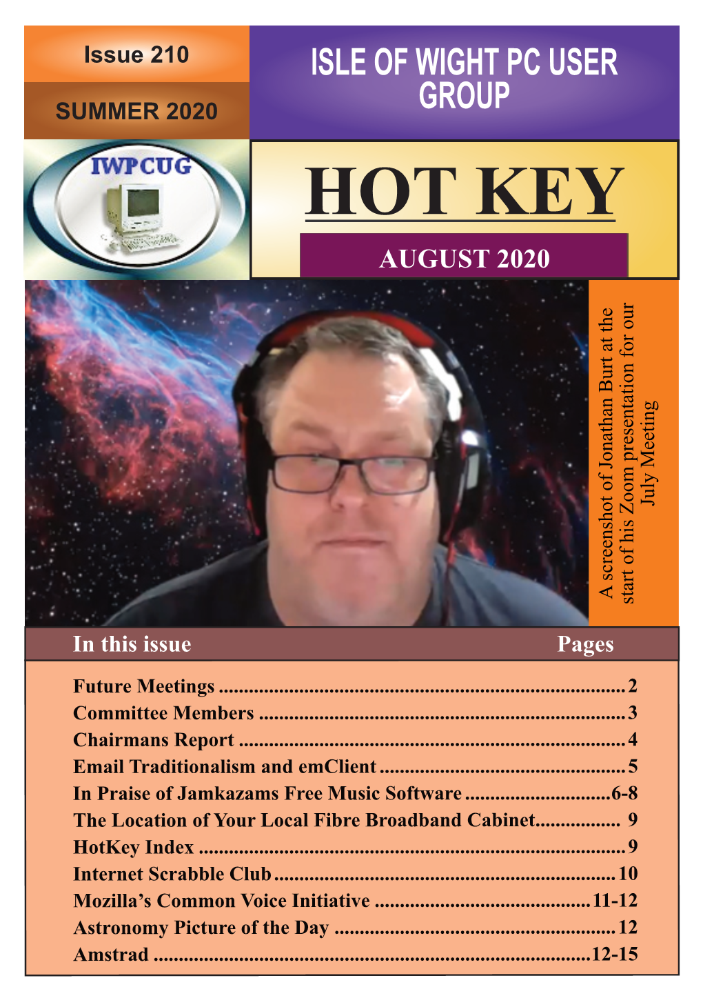 Issue 210 ISLE of WIGHT PC USER SUMMER 2020 GROUP HOT KEY AUGUST 2020 July Meeting a Screenshot of Jonathan Burt at the Start of His Zoom Presentation for Our