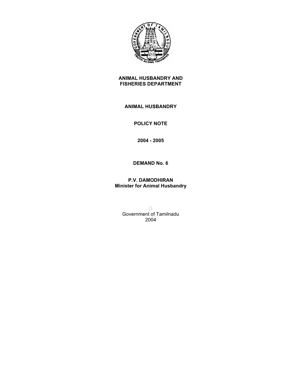 2005 DEMAND No. 6 PV DAMODHIRAN Minister for An