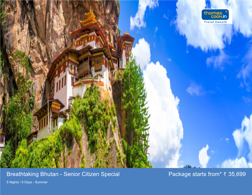 Breathtaking Bhutan - Senior Citizen Special Package Starts From* 35,699