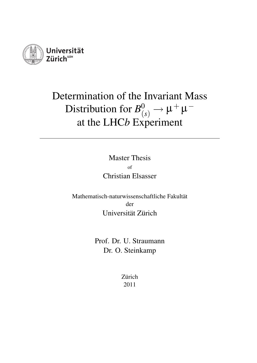 Determination of the Invariant Mass Distribution for B → Μ Μ at the Lhcb