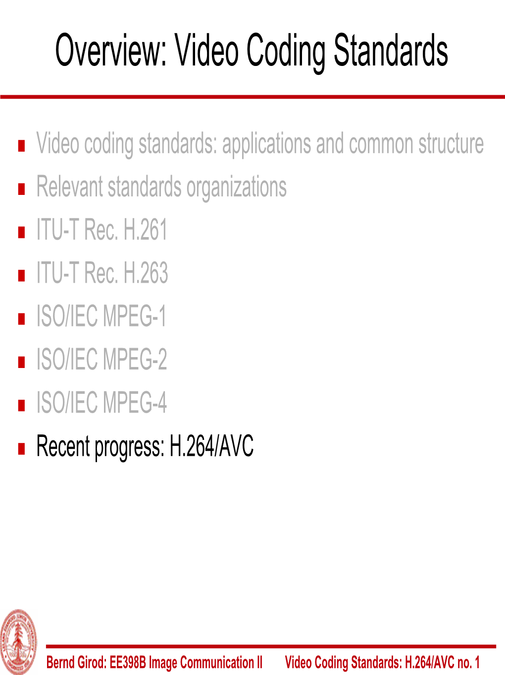 Overview: Image and Video Coding Standards