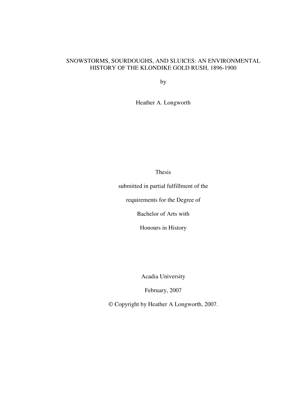 Snowstorms, Sourdoughs, and Sluices: an Environmental History of the Klondike Gold Rush, 1896-1900