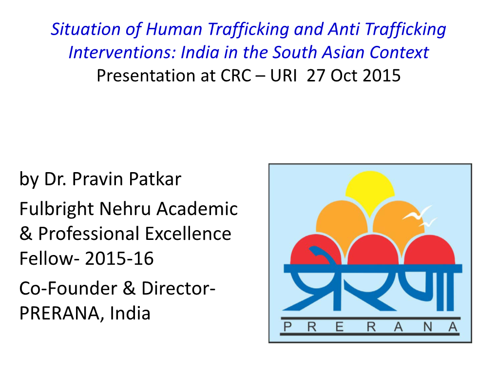 2015-16 Co-Founder & Director- PRERANA, India