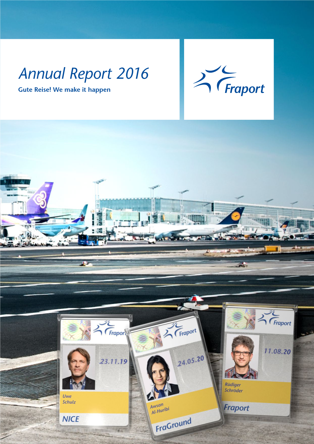 Annual Report 2016 Gute Reise! We Make It Happen About This Report Gute Reise! We Make It Happen