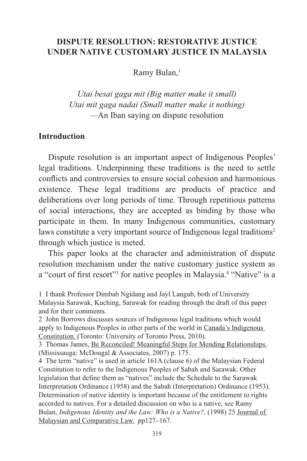 Dispute Resolution: Restorative Justice Under Native Customary Justice in Malaysia