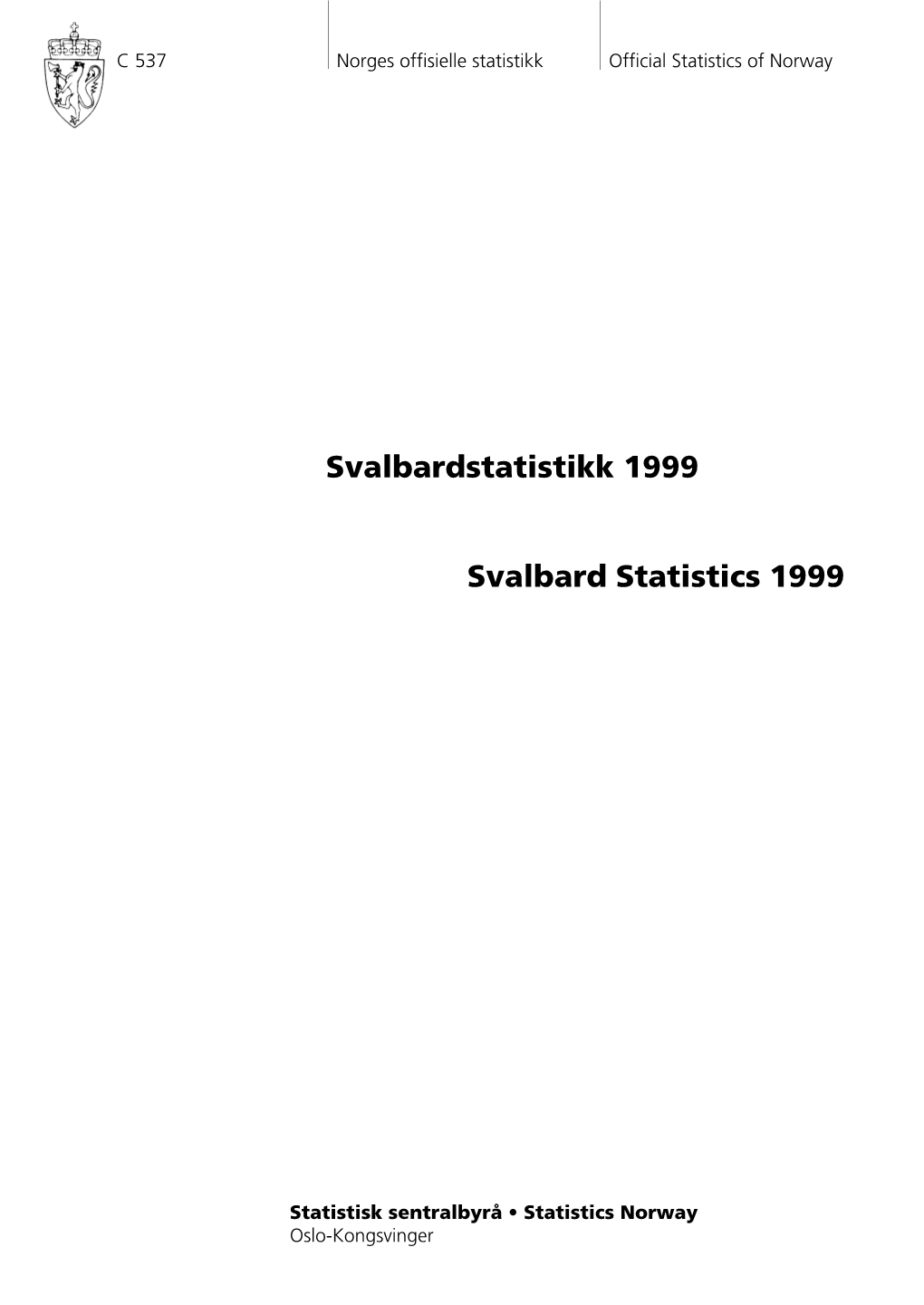 Svalbardstatistikk 1999 Svalbard Statistics 1999