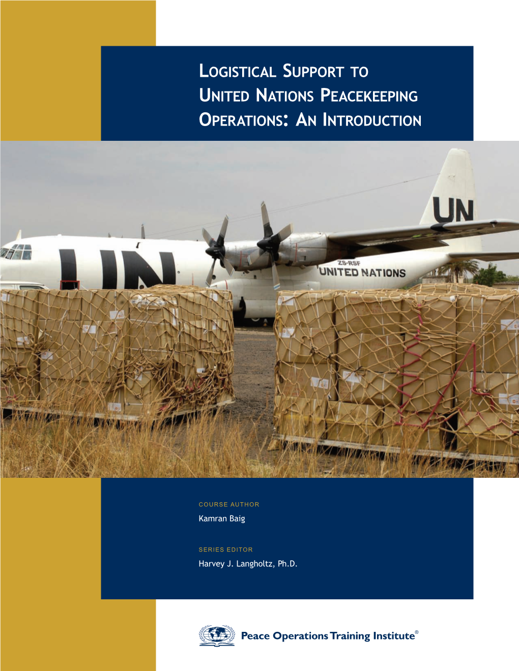 Logistical Support to United Nations Peacekeeping Operations: an Introduction