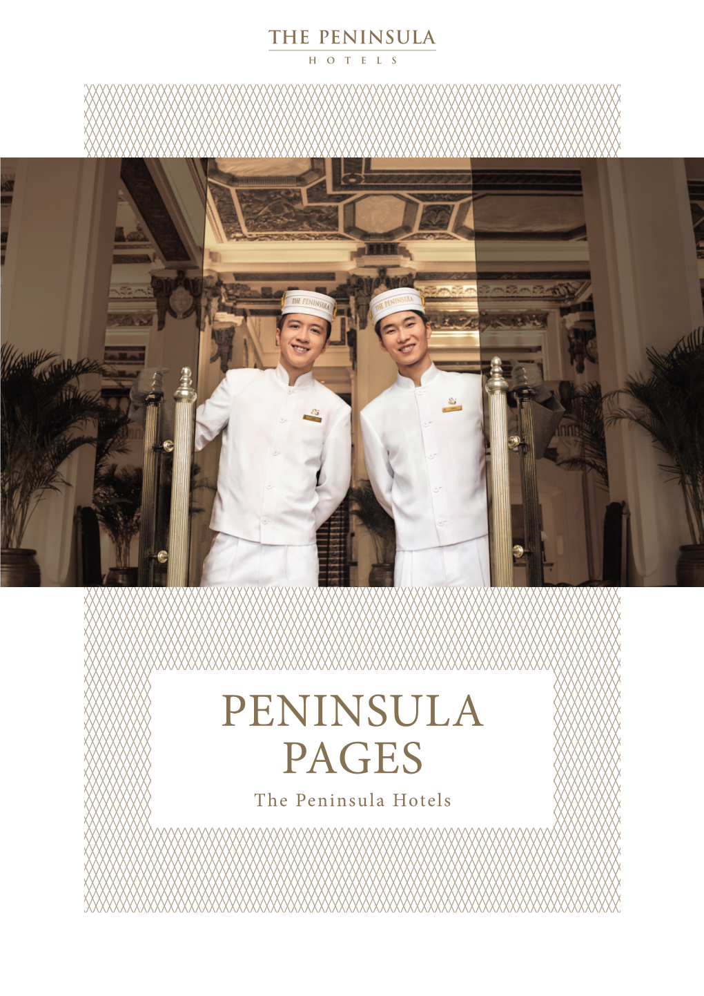 PENINSULA PAGES the Peninsula Hotels READY to SERVE