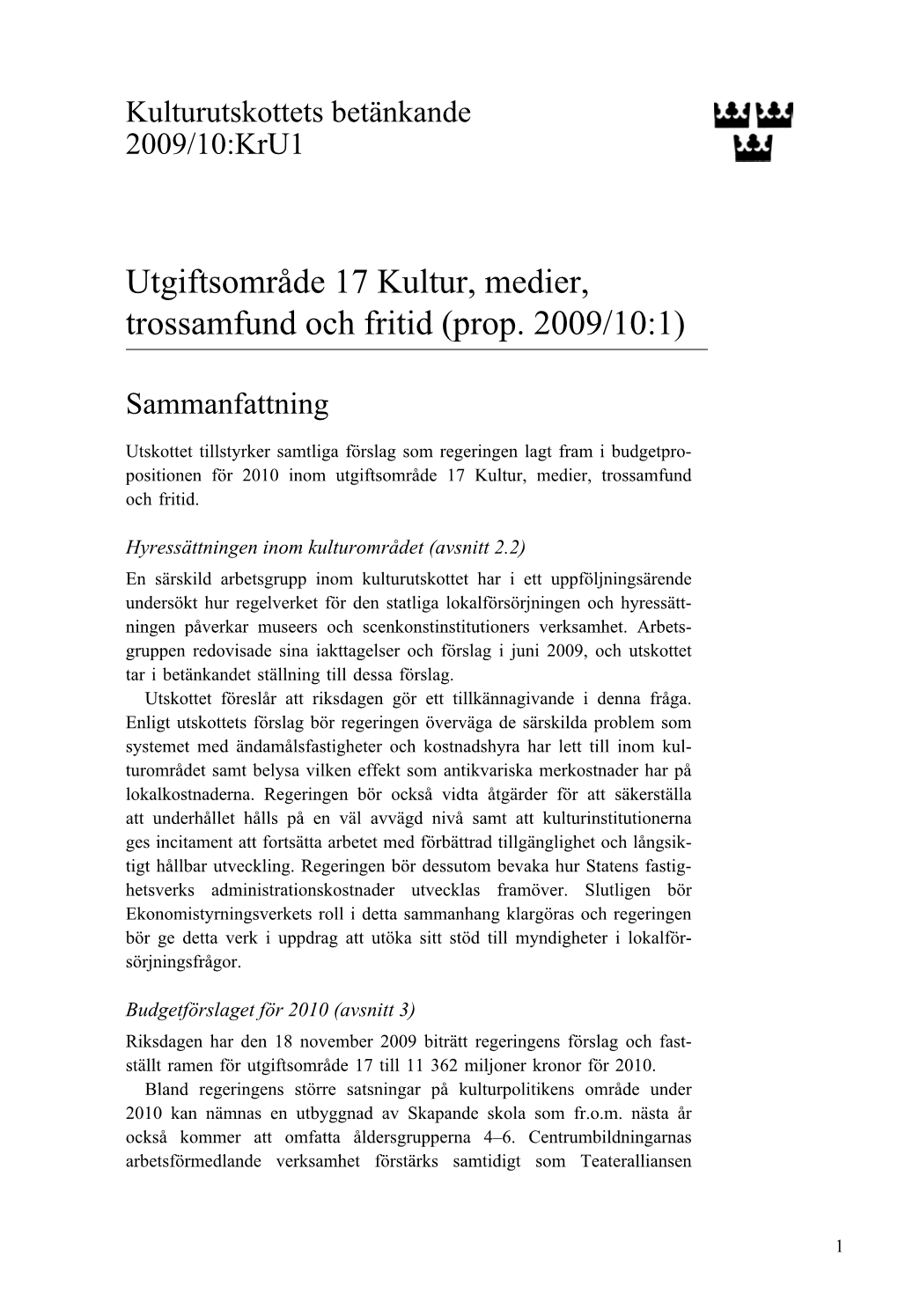 Bet. 2009/10:Kru1 Utgiftsområde 17 Kultur, Medier, Trossamfund Och