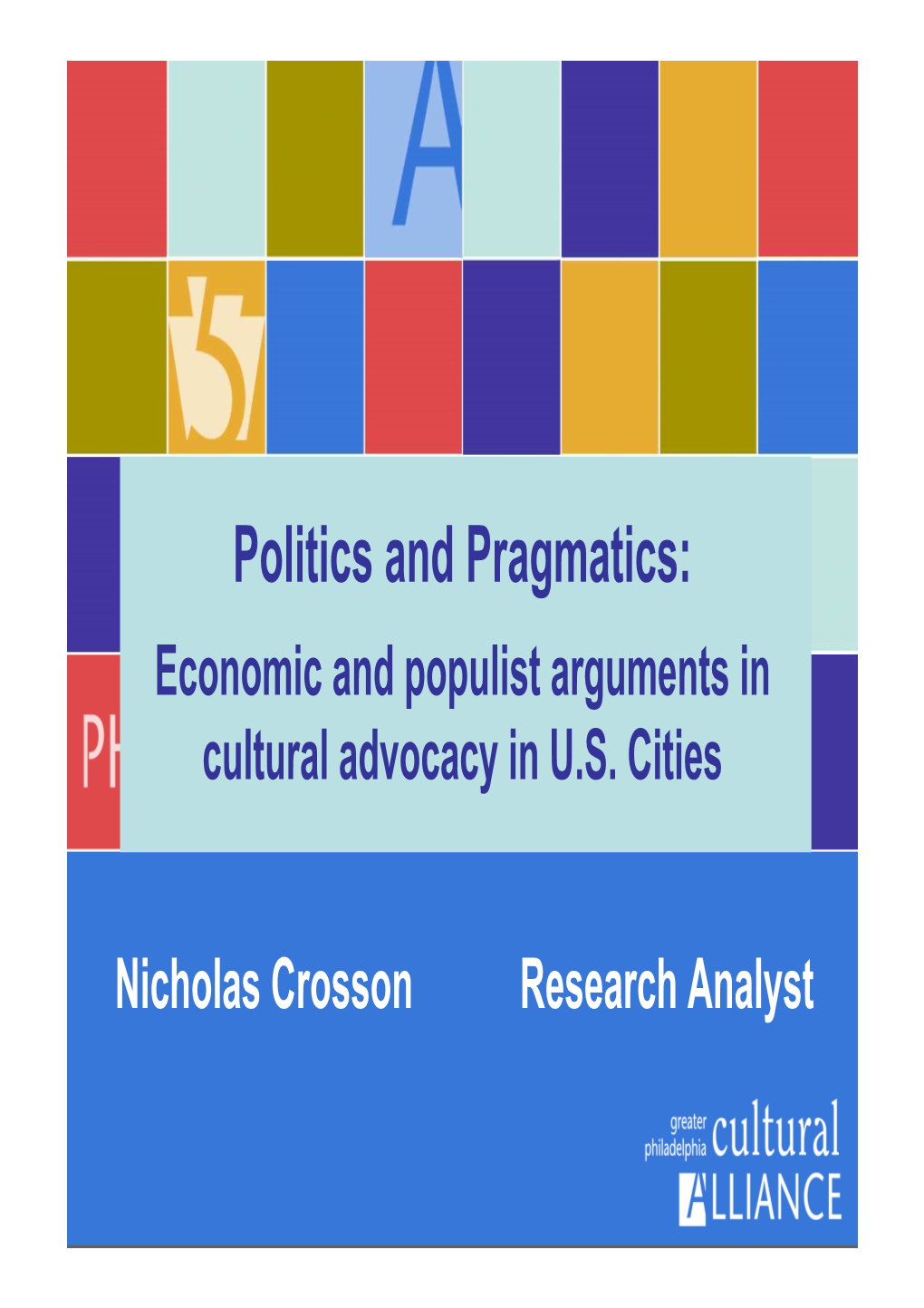 Politics and Pragmatics: Economic and Populist Arguments in Cultural Advocacy in U.S