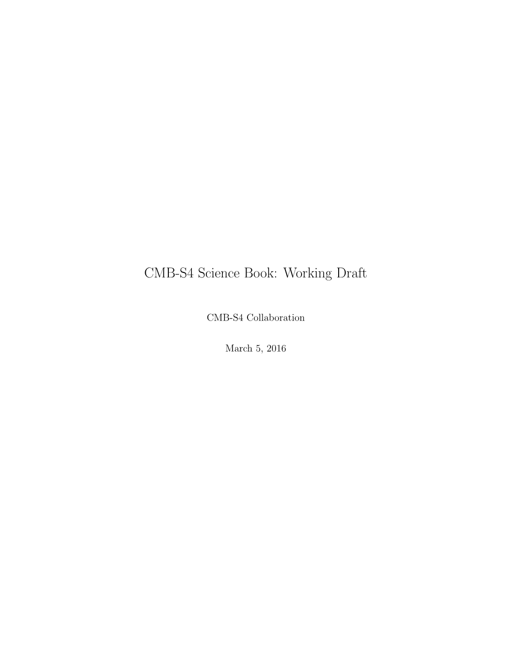 CMB-S4 Science Book: Working Draft