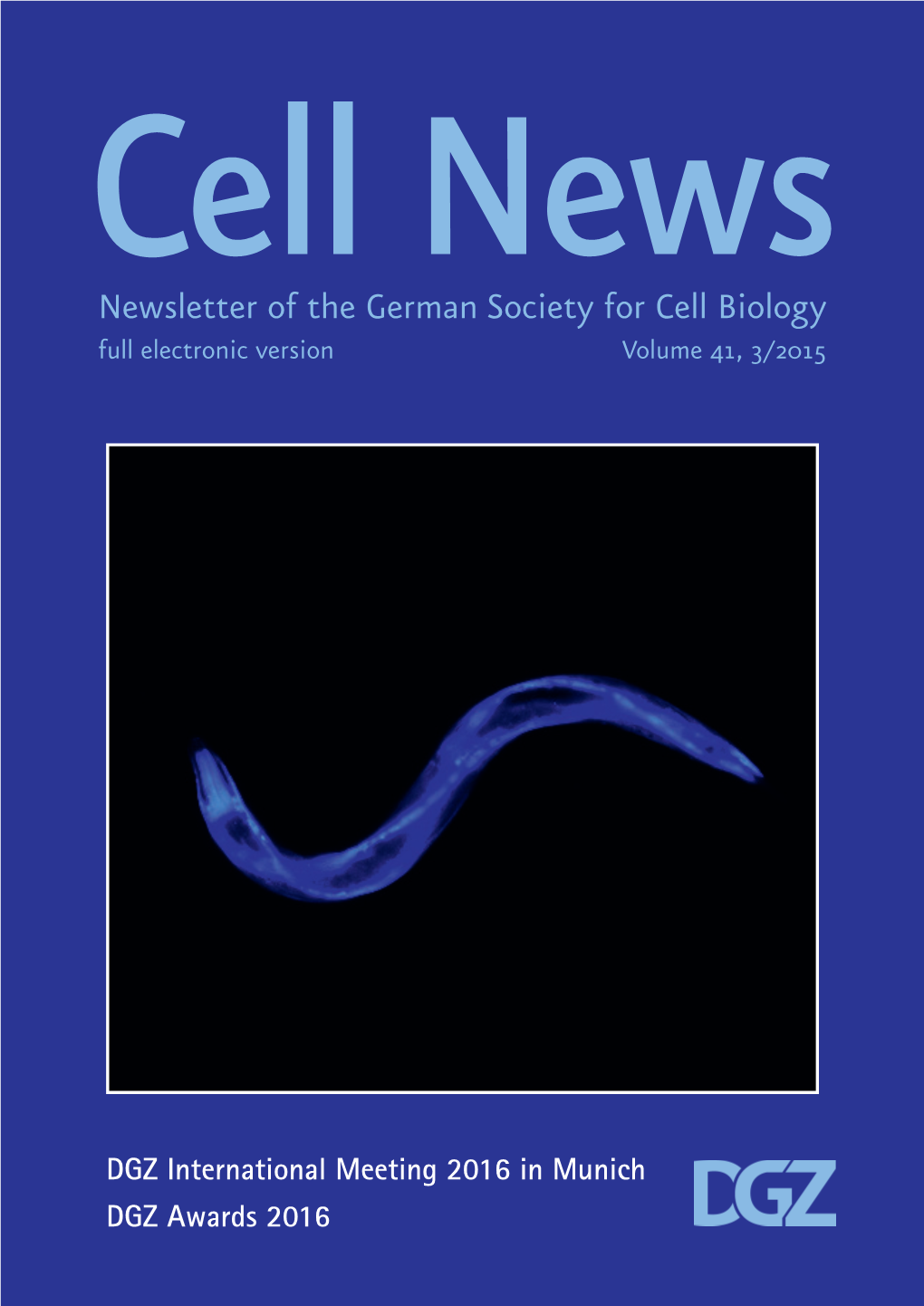 Newsletter of the German Society for Cell Biology Full Electronic Version Volume 41, 3/2015