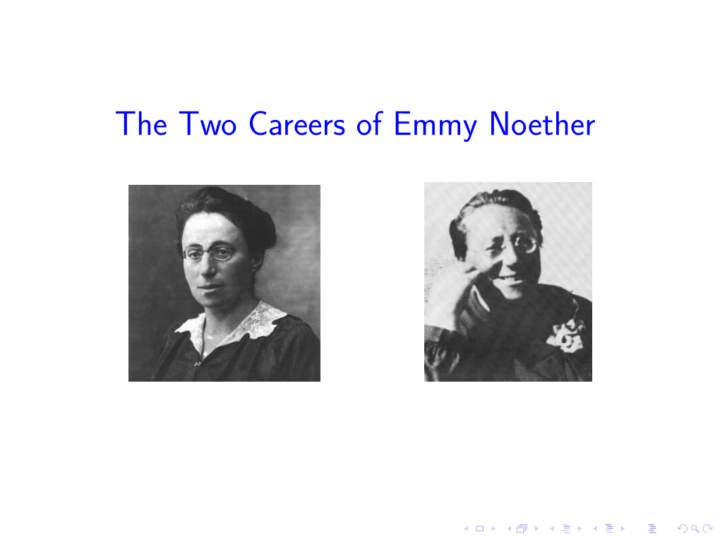 The Two Careers of Emmy Noether a Notable Career in Nineteenth Century Erlangen