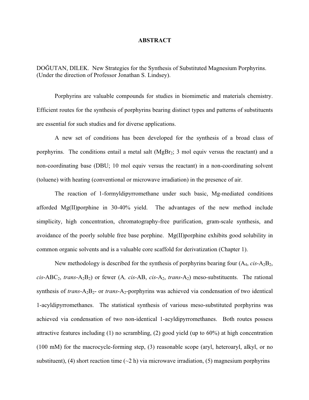 ABSTRACT DOĞUTAN, DILEK. New Strategies for the Synthesis Of