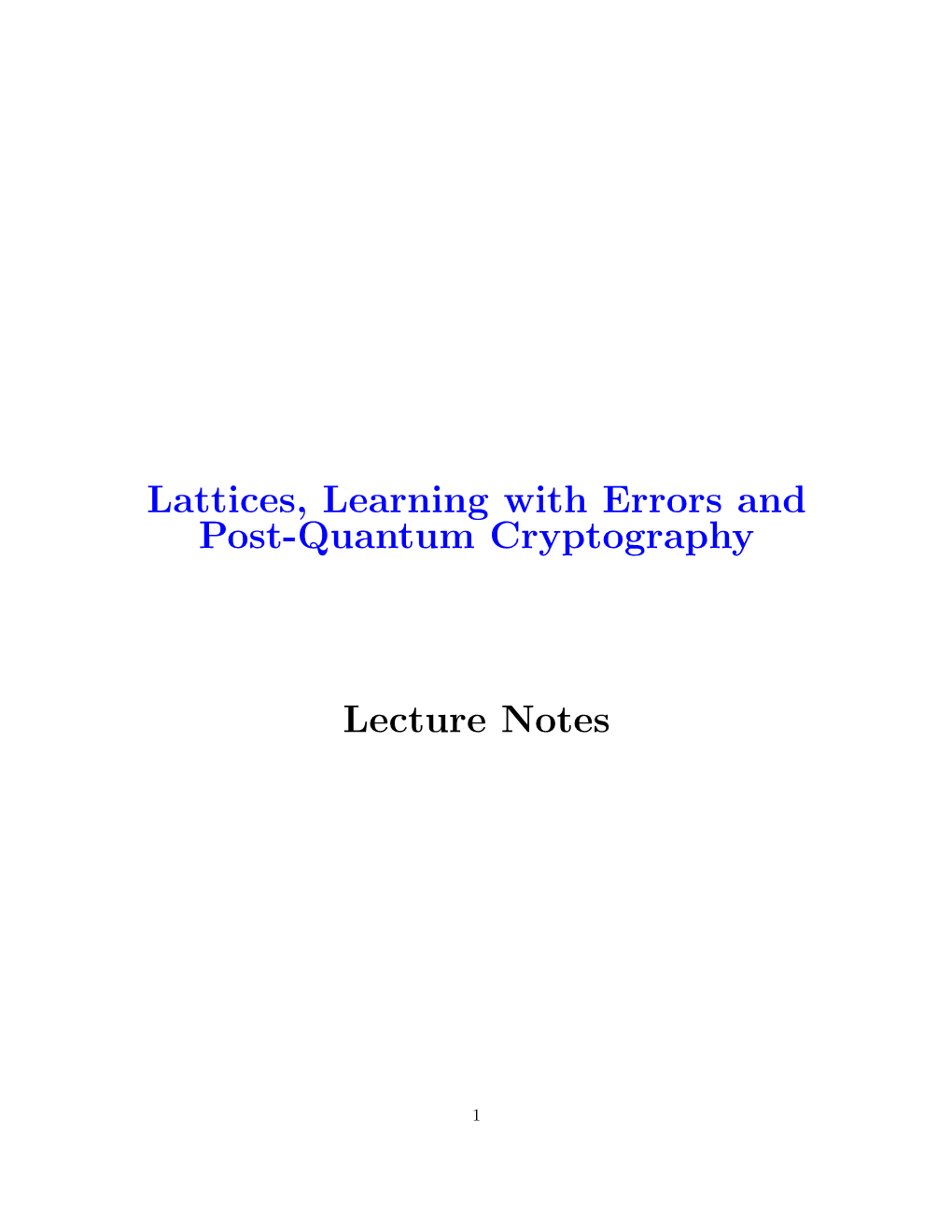 Lattices, Learning with Errors and Post-Quantum Cryptography Lecture