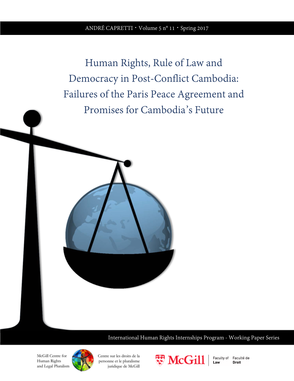 Human Rights, Rule of Law and Democracy in Post-Conflict Cambodia: Failures of the Paris Peace Agreement and Promises for Cambodia’S Future