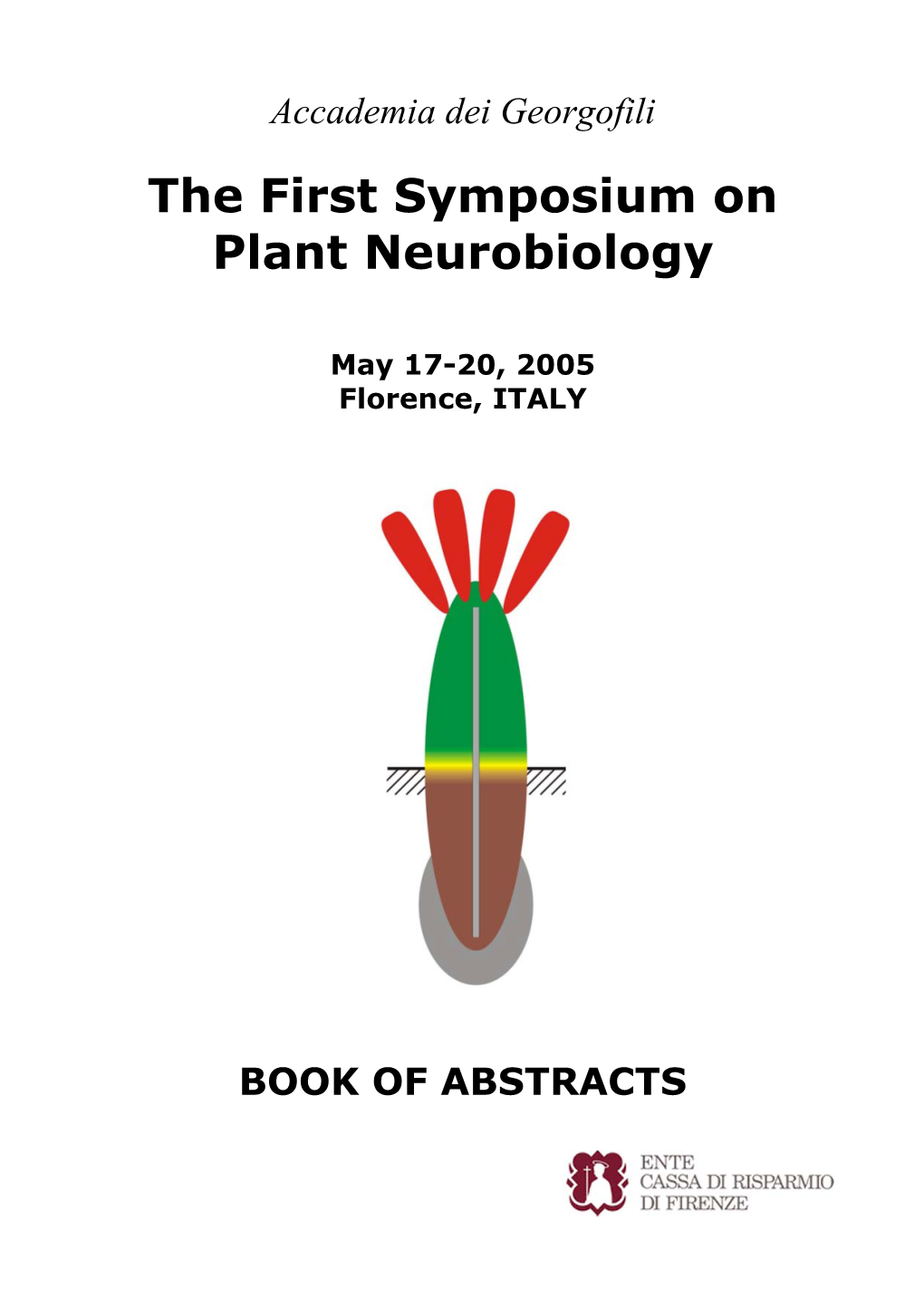 The First Symposium on Plant Neurobiology