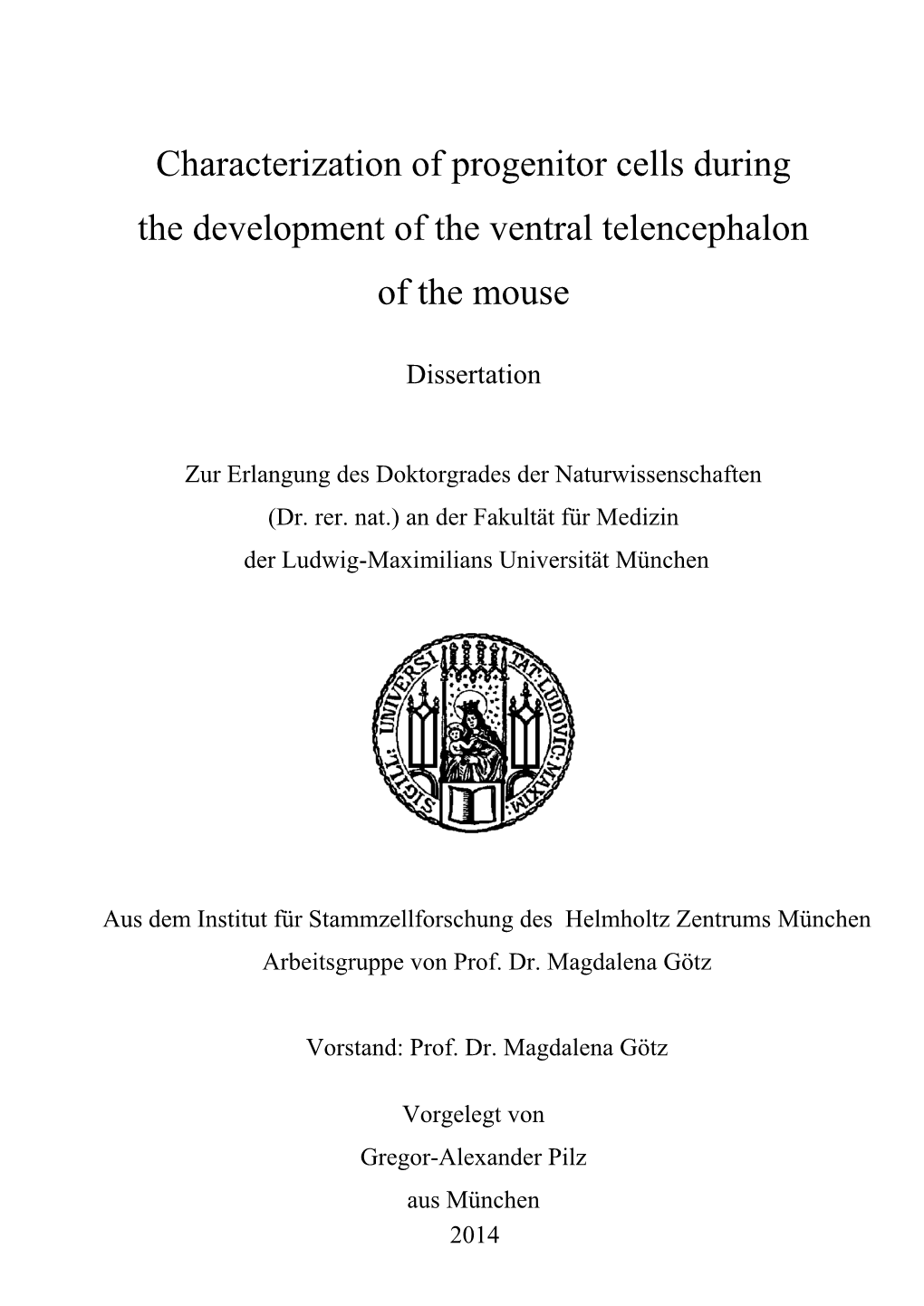 Characterization of Progenitor Cells During the Development of the Ventral Telencephalon of the Mouse