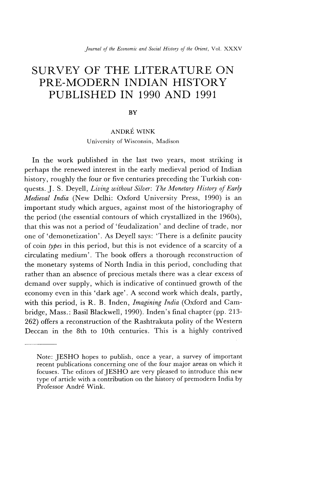 SURVEY of the LITERATURE on PRE-MODERN INDIAN HISTORY PUBLISHED in 1990 and 1991 by ANDRÉ WINK University of Wisconsin, Madison