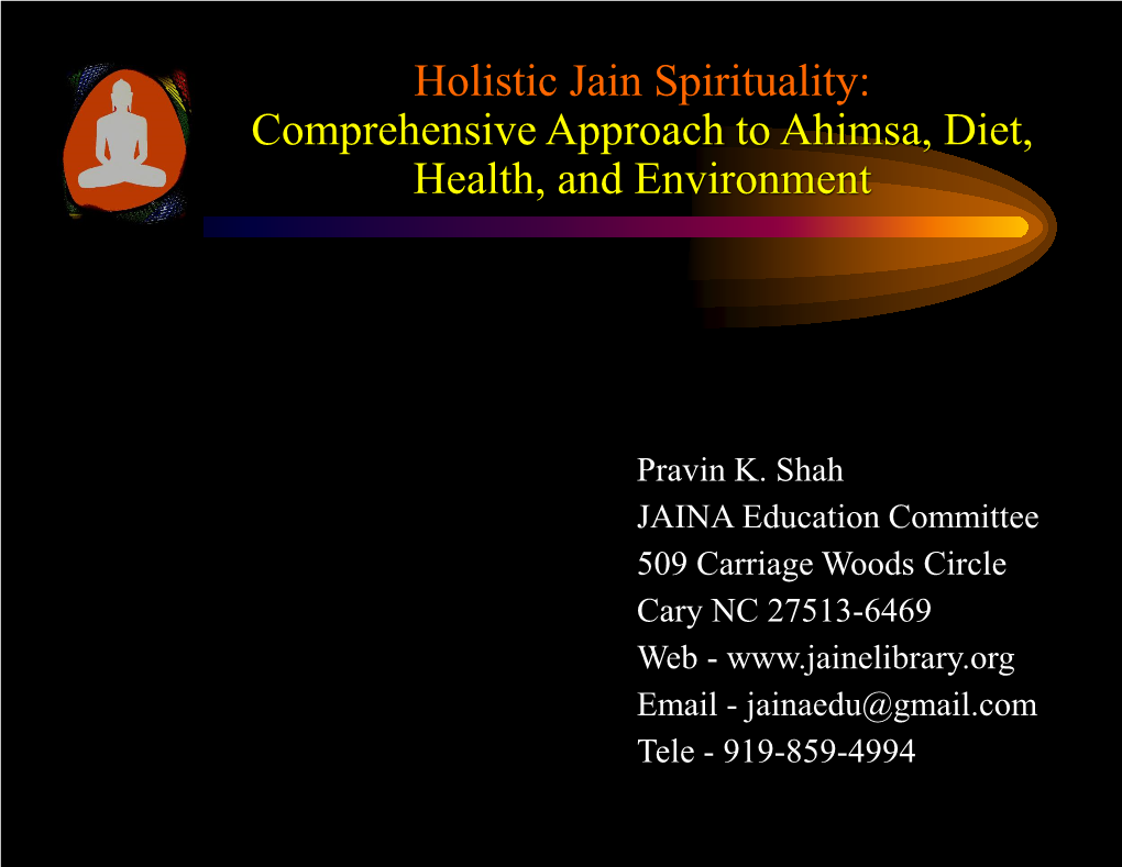 Holistic Jain Spirituality: Comprehensive Approach to Ahimsa, Diet, Health, and Environment