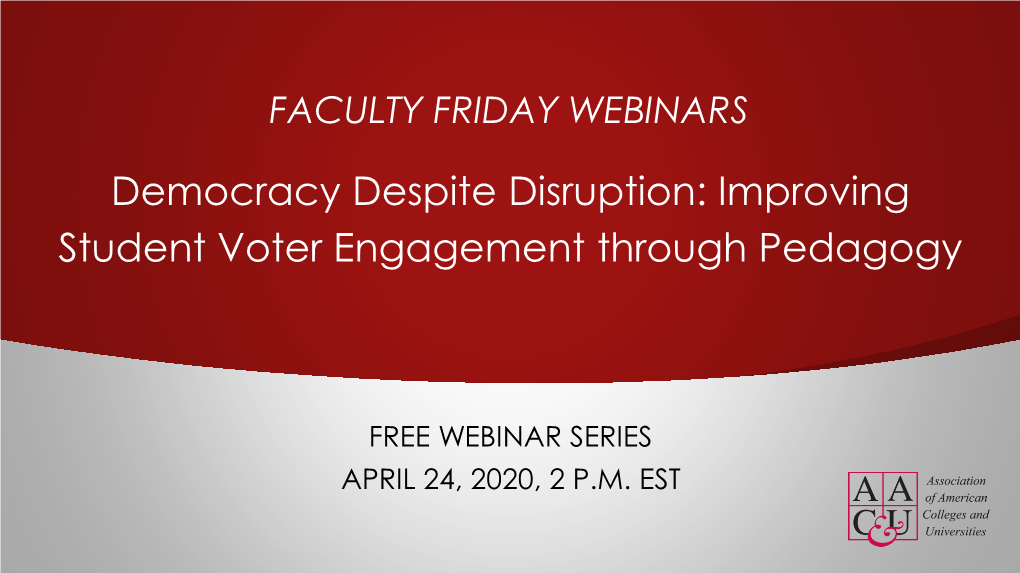 Democracy Despite Disruption: Improving Student Voter Engagement Through Pedagogy