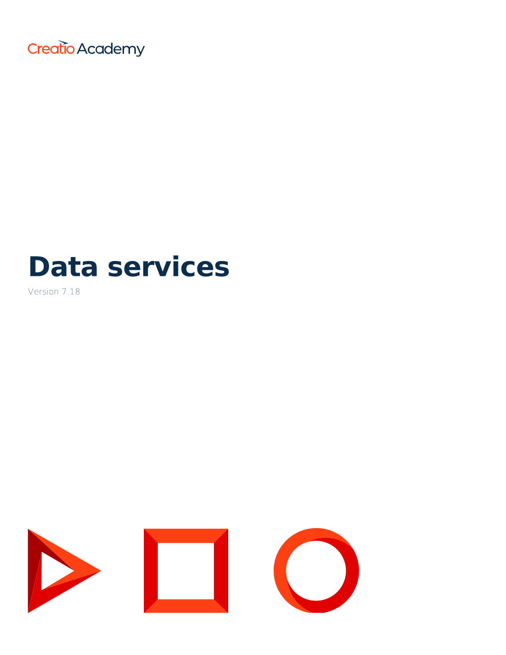 Data Services Version 7.18 This Documentation Is Provided Under Restrictions on Use and Are Protected by Intellectual Property Laws