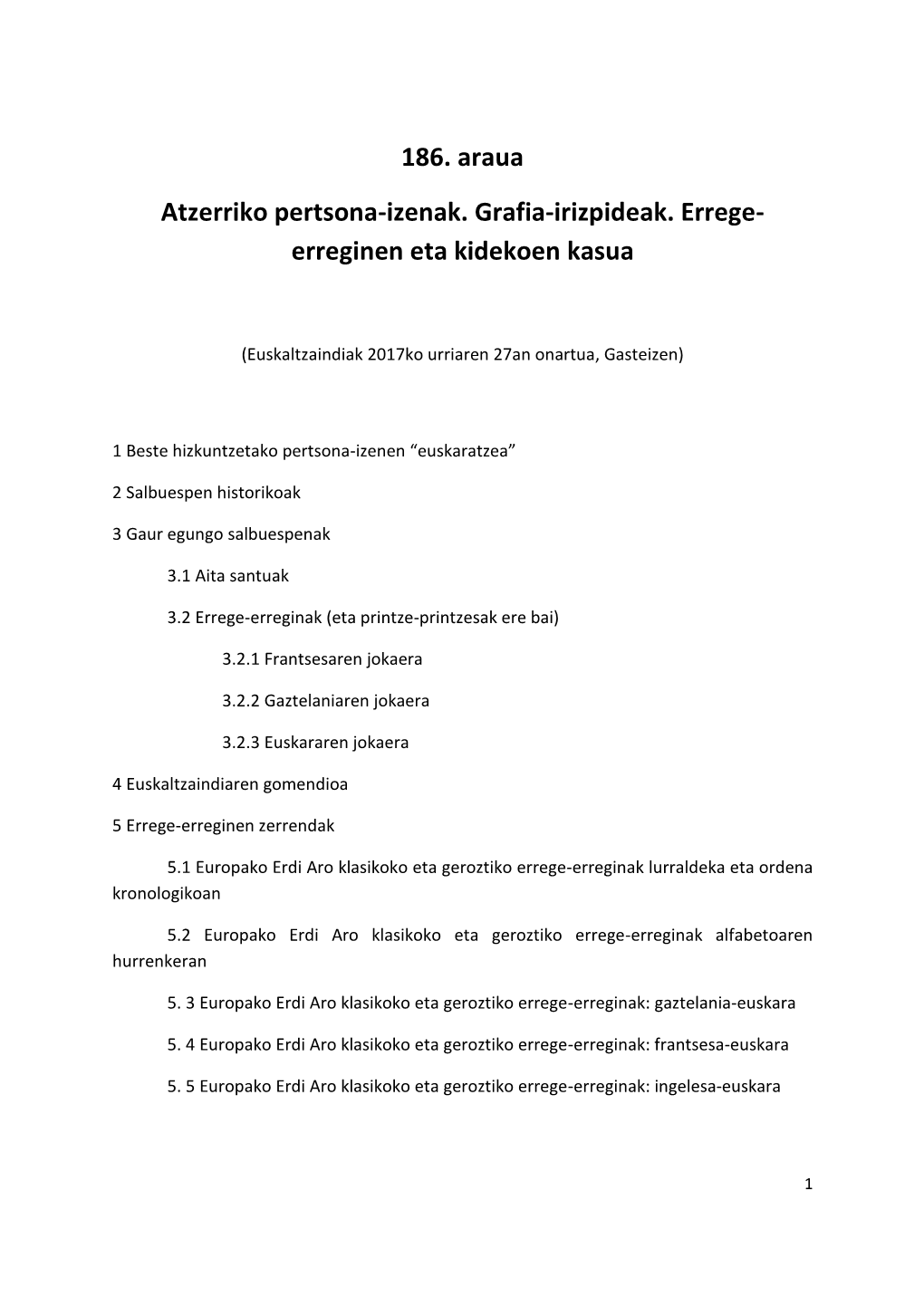 186. Araua Atzerriko Pertsona-Izenak. Grafia-Irizpideak. Errege- Erreginen Eta Kidekoen Kasua