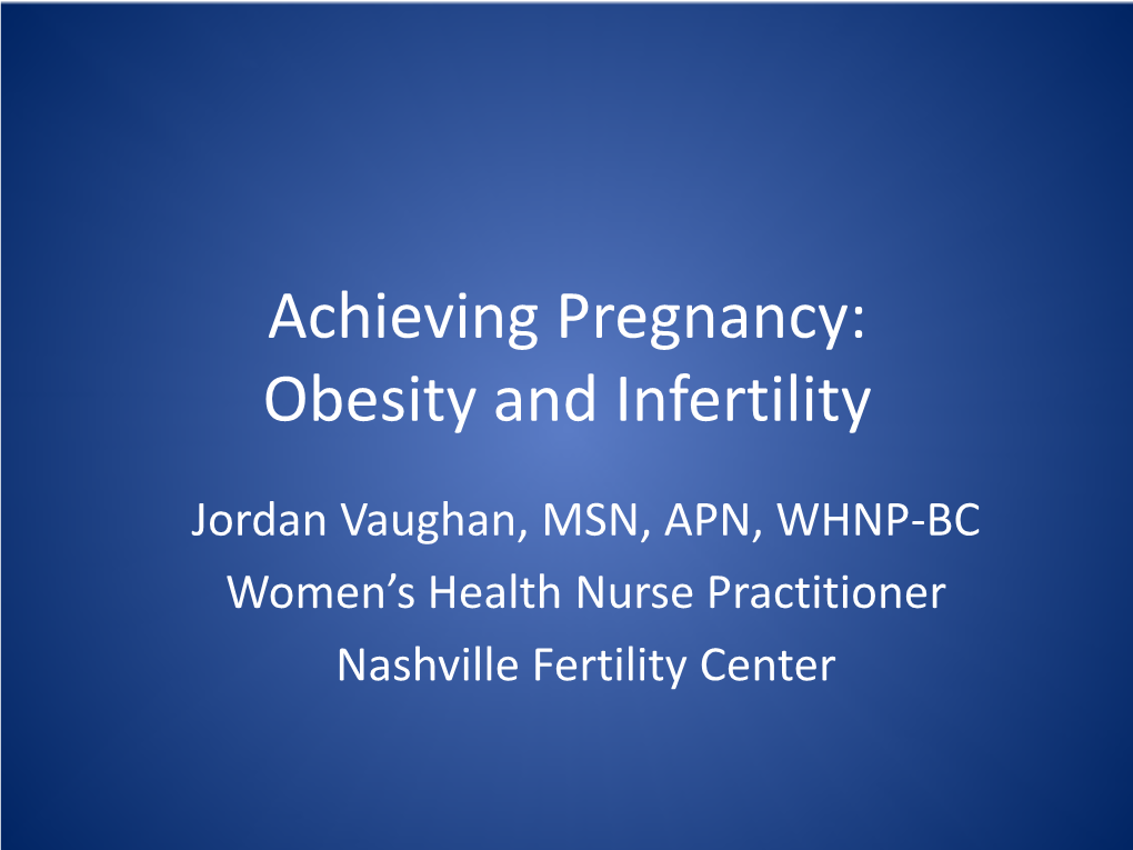 Achieving Pregnancy: Obesity and Infertility