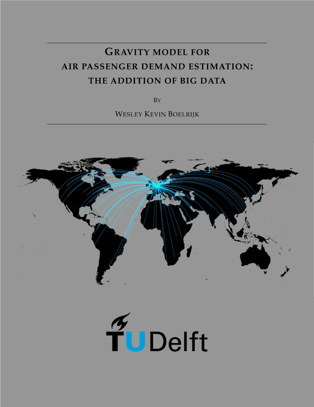 Gravity Model for Air Passenger Demand Estimation: the Addition of Big Data