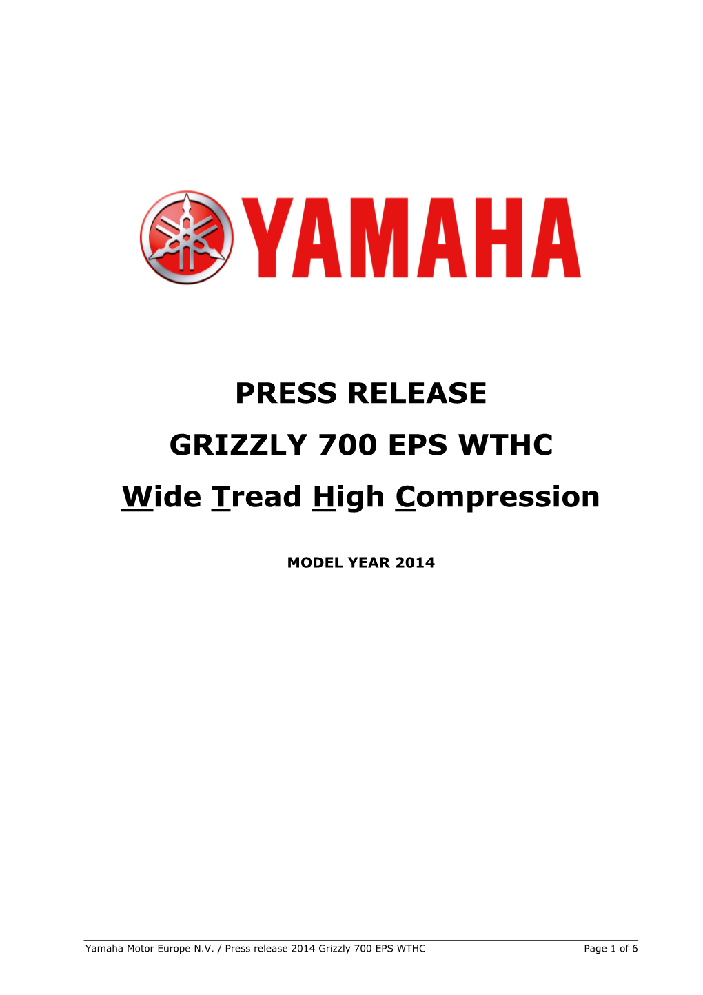 PRESS RELEASE GRIZZLY 700 EPS WTHC Wide Tread High Compression