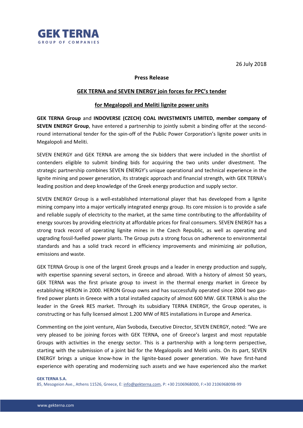 26 July 2018 Press Release GEK TERNA and SEVEN ENERGY Join Forces for PPC's Tender for Megalopoli and Meliti Lignite Power