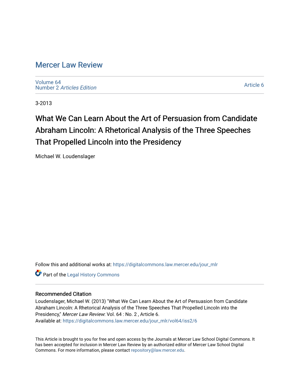 What We Can Learn About the Art of Persuasion from Candidate Abraham Lincoln: a Rhetorical Analysis of the Three Speeches That Propelled Lincoln Into the Presidency