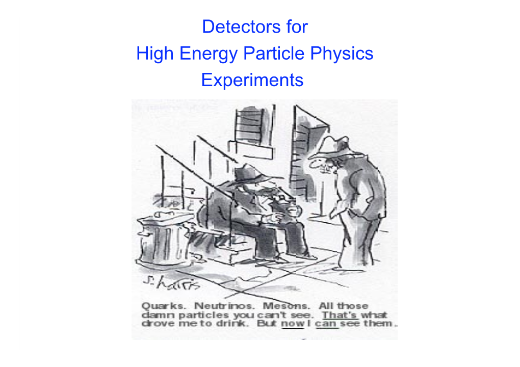 Detectors for High Energy Particle Physics Experiments 1905…