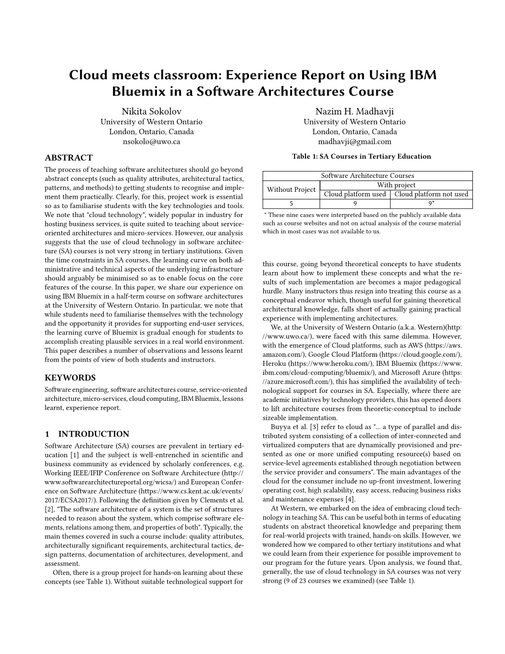 Cloud Meets Classroom: Experience Report on Using IBM Bluemix in a Software Architectures Course Nikita Sokolov Nazim H