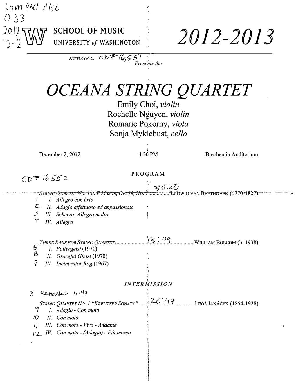OCEANA STRING QUARTET Emily Choi, Violin Rochelle Nguyen, Violin Romaric Pokorny, Viola Sonja Myklebust, Cello