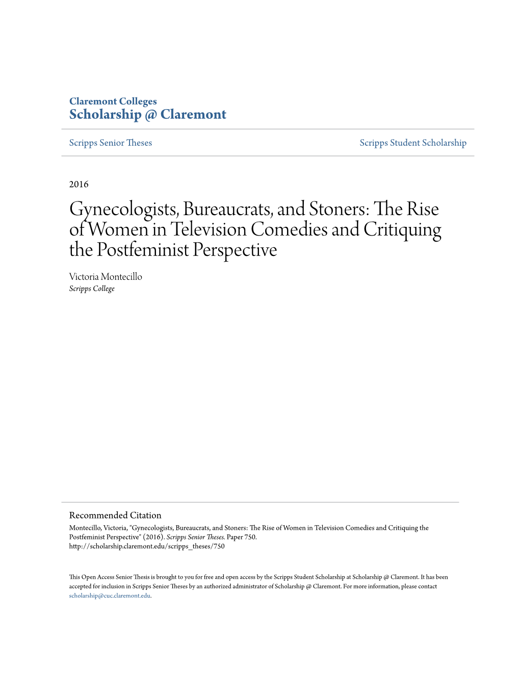 The Rise of Women in Television Comedies and Critiquing the Postfeminist Perspective Victoria Montecillo Scripps College