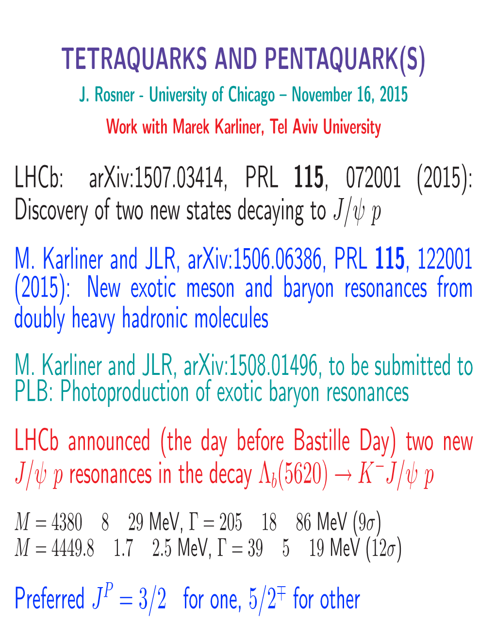 TETRAQUARKS and PENTAQUARK(S) Lhcb: Arxiv:1507.03414