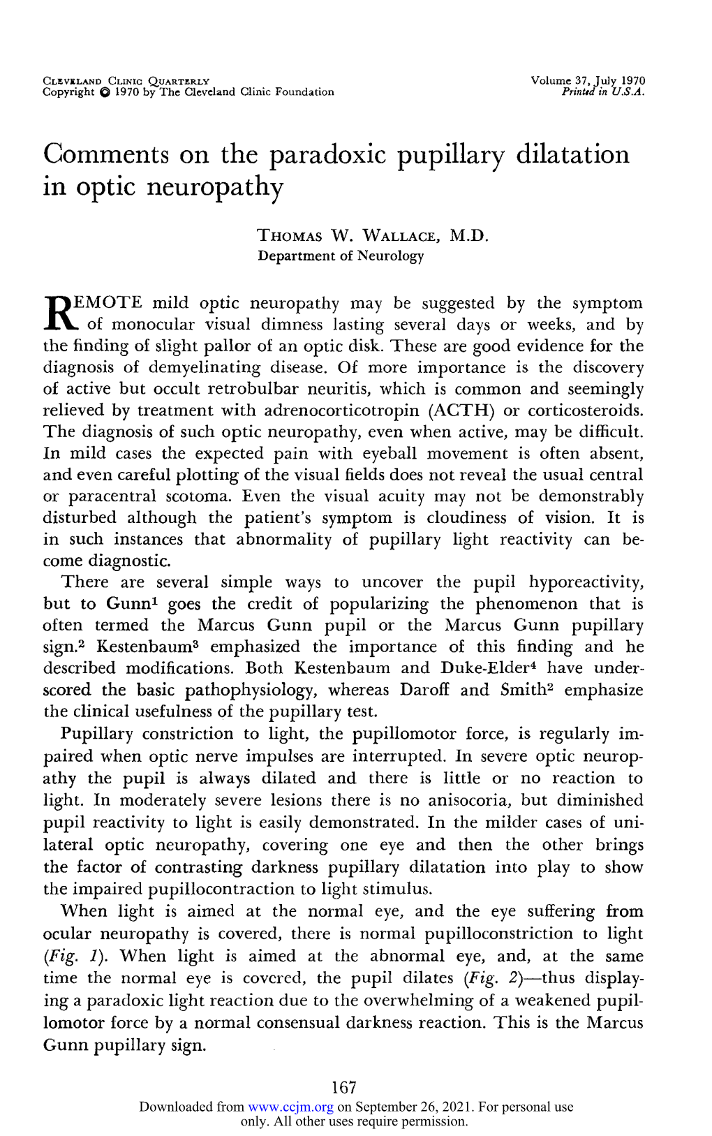 Comments on the Paradoxic Pupillary Dilatation in Optic Neuropathy