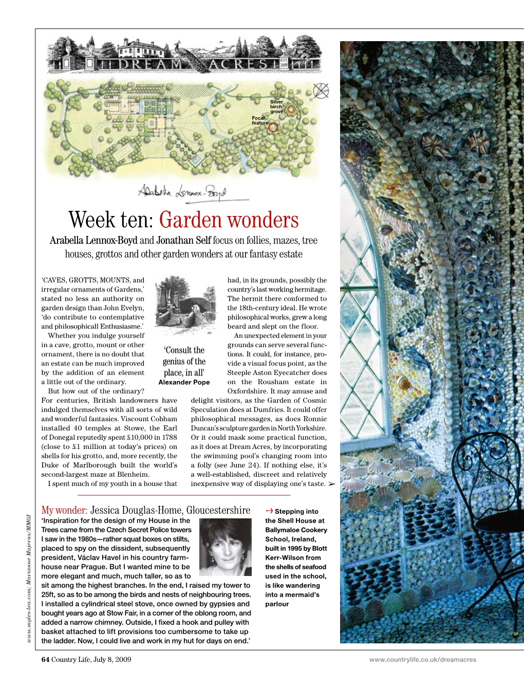 Week Ten: Garden Wonders Arabella Lennox-Boyd and Jonathan Self Focus on Follies, Mazes, Tree Houses, Grottos and Other Garden Wonders at Our Fantasy Estate