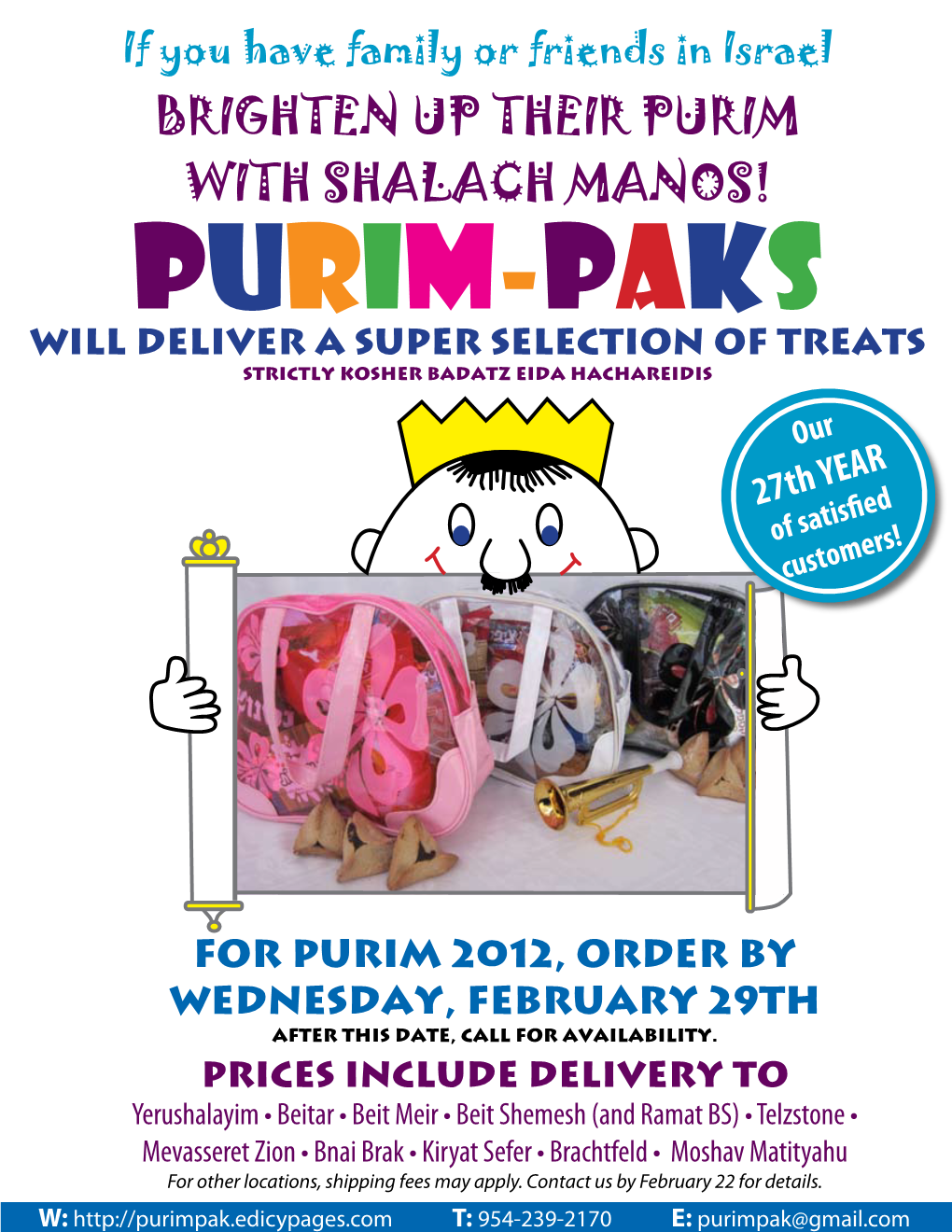 Brighten up Their Purim with Shalach Manos! PURIM-PAKS Will Deliver a Super Selection of Treats Strictly Kosher Badatz Eida Hachareidis