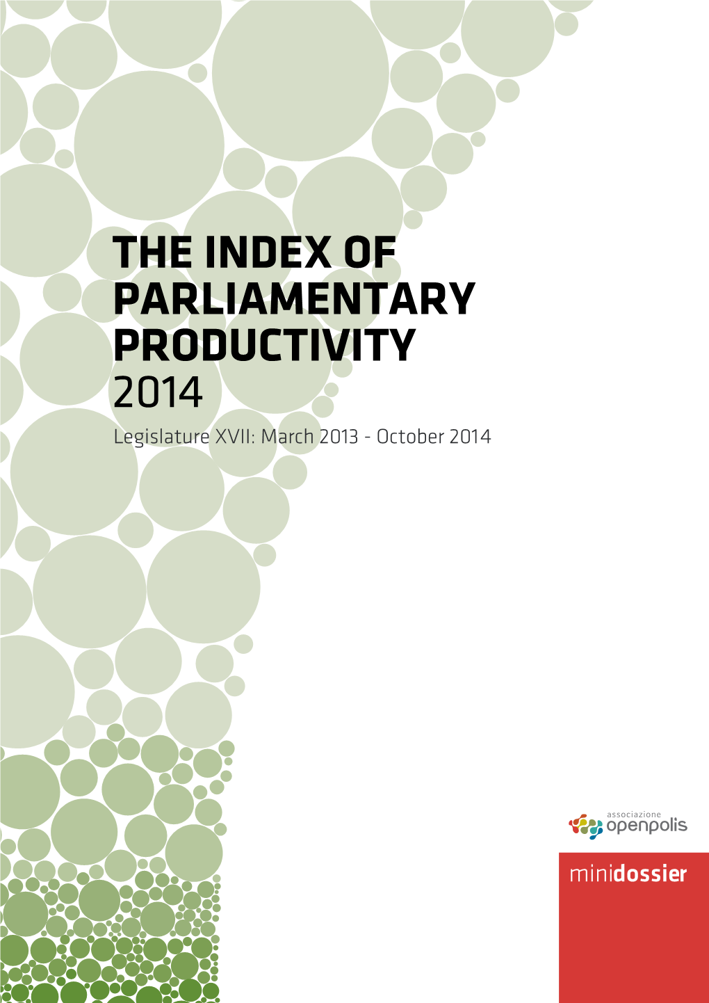 THE INDEX of PARLIAMENTARY PRODUCTIVITY 2014 Legislature XVII: March 2013 - October 2014