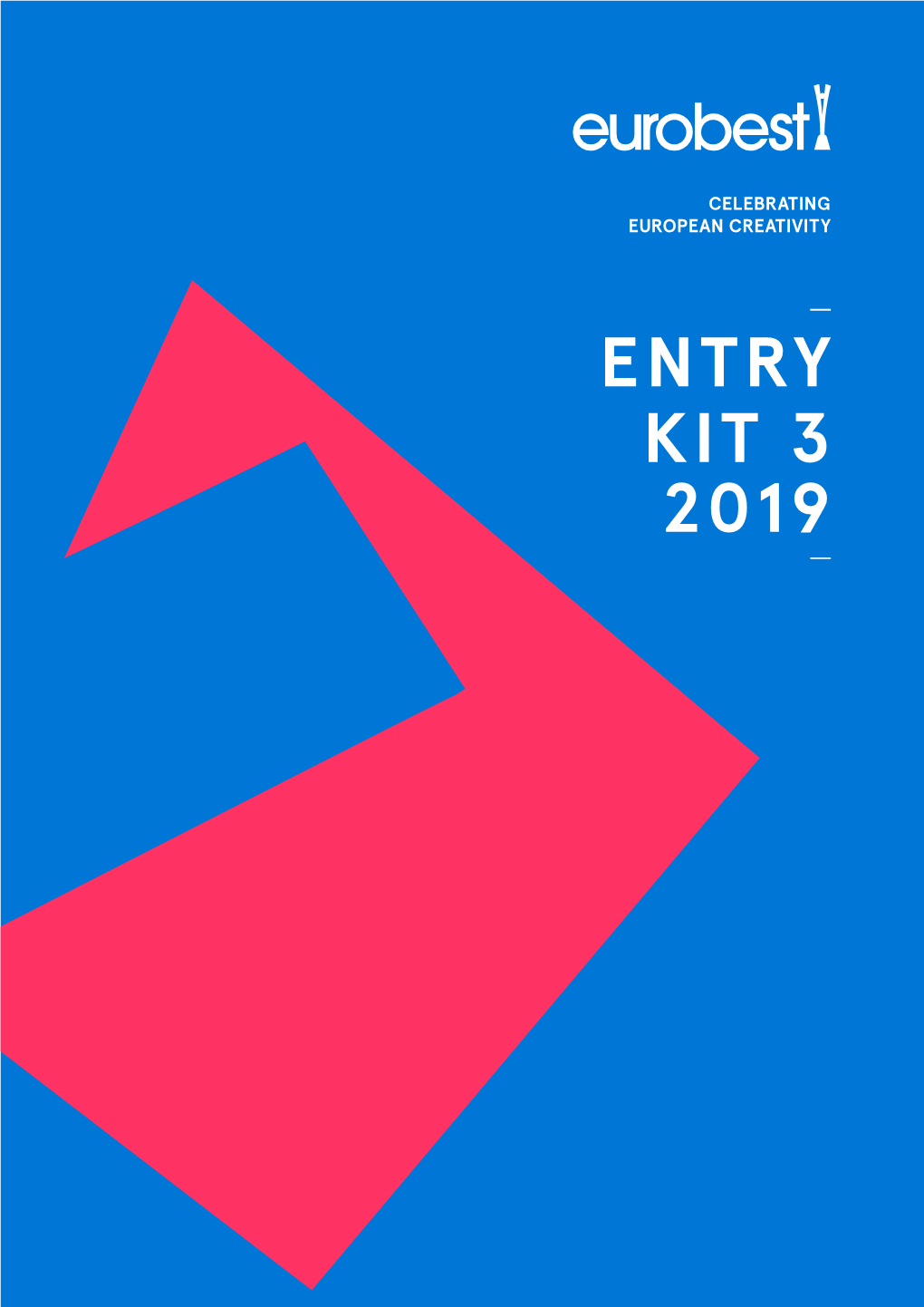 ENTRY KIT 3 2019 Entry Kit 3 PART a – GENERAL TERMS and CONDITIONS THAT APPLY to ALL AWARDS