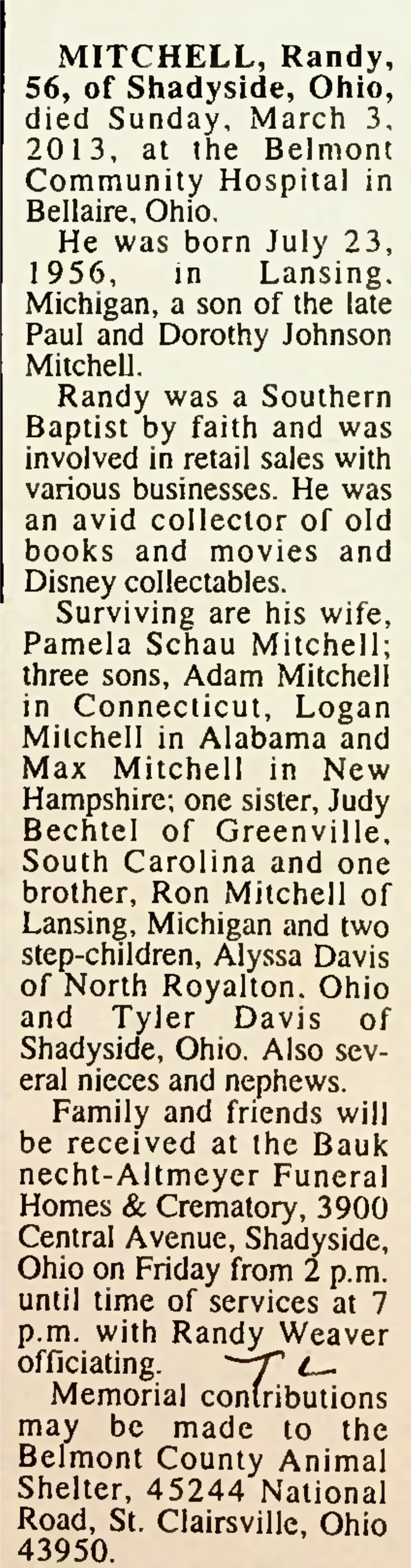 MITCHELL, Randy, 56, of Shadyside, Ohio, Died Sunday, March 3, 2013, at the Belmont Community Hospital in Bellaire, Ohio. He