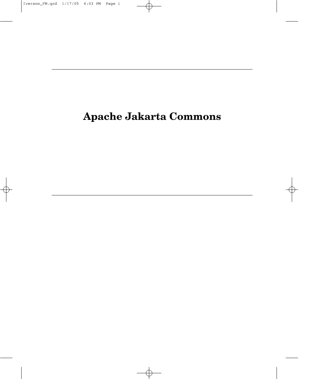 Apache Jakarta Commons Iverson FM.Qxd 1/17/05 6:03 PM Page Ii