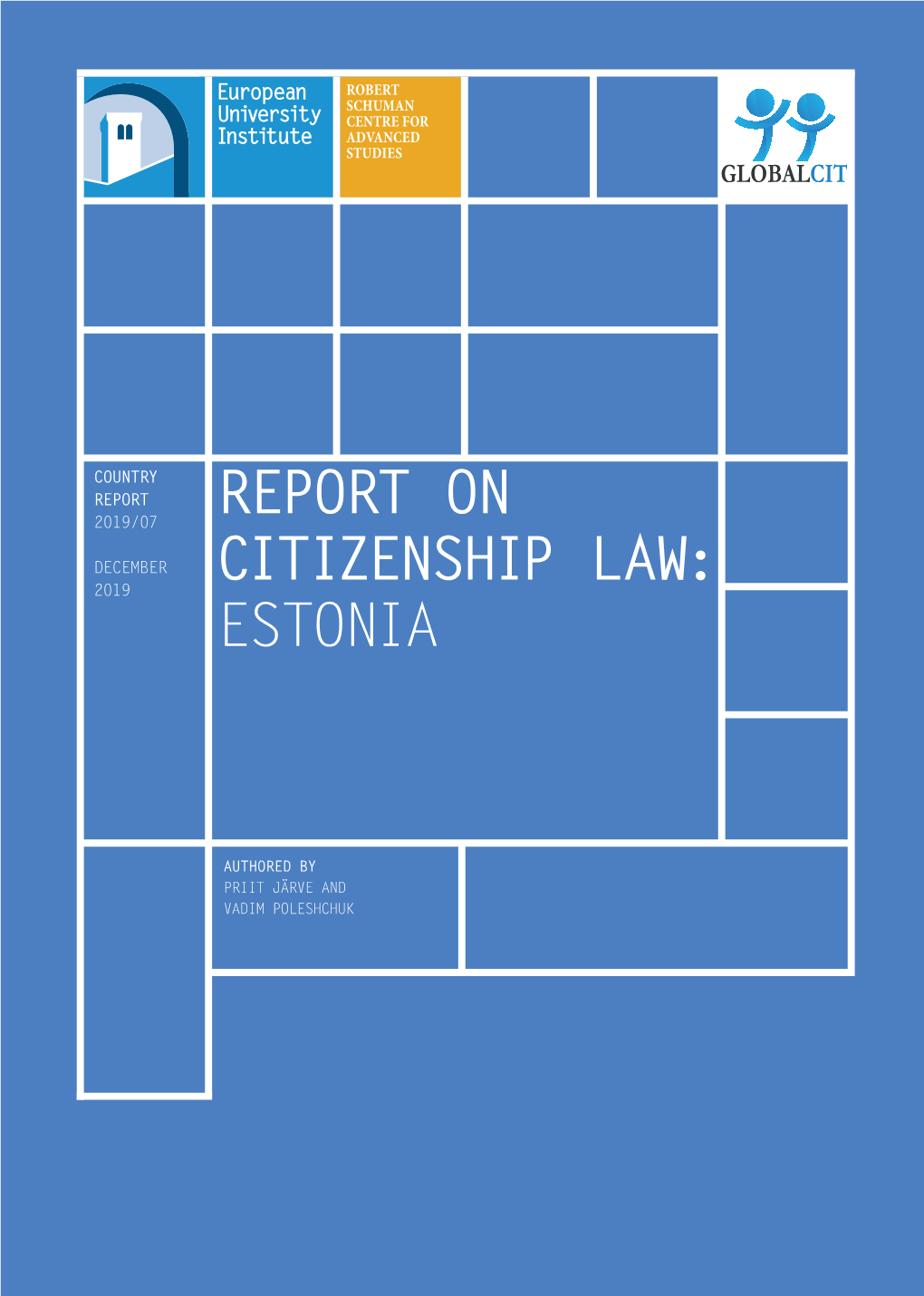 Report on Citizenship Law: Estonia RSCAS/GLOBALCIT-CR 2019/7 December 2019