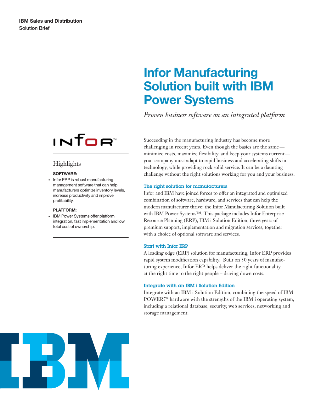 Infor Manufacturing Solution Built with IBM Power Systems Proven Business Software on an Integrated Platform