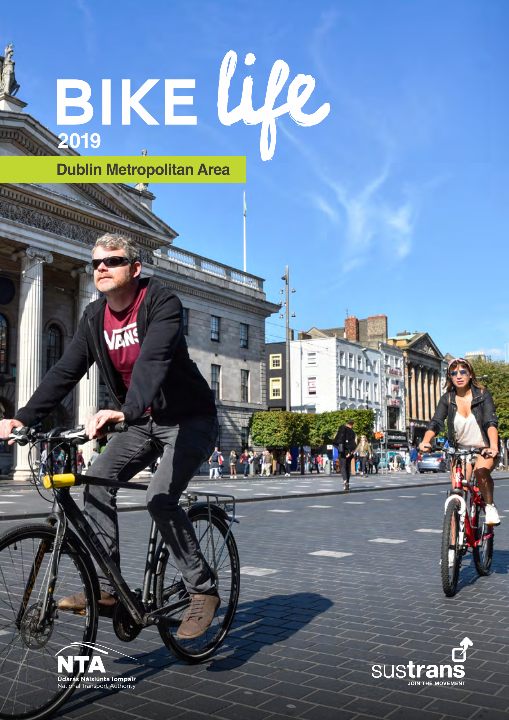 Dublin Metropolitan Area Making Tracks Our Vision for Cycling in the Dublin Metropolitan Area