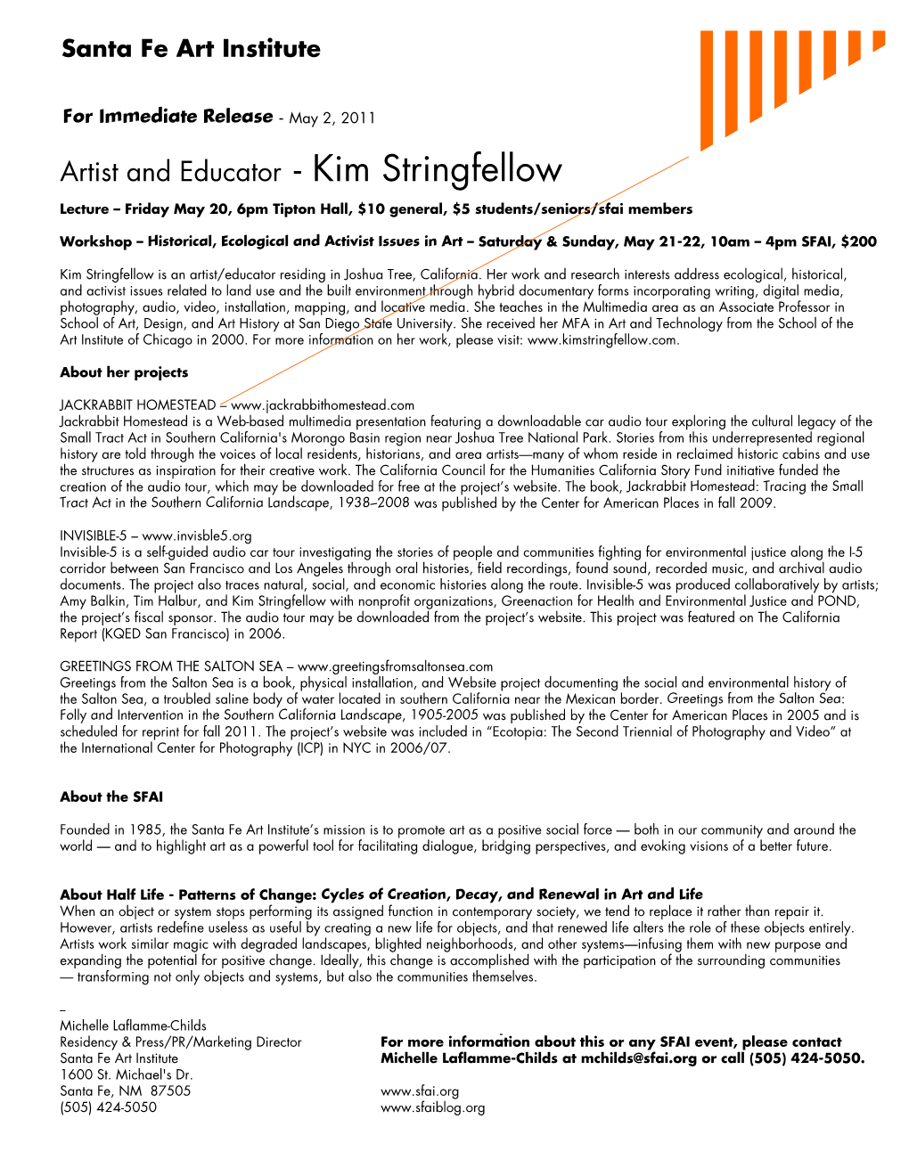 Artist and Educator - Kim Stringfellow Lecture – Friday May 20, 6Pm Tipton Hall, $10 General, $5 Students/Seniors/Sfai Members
