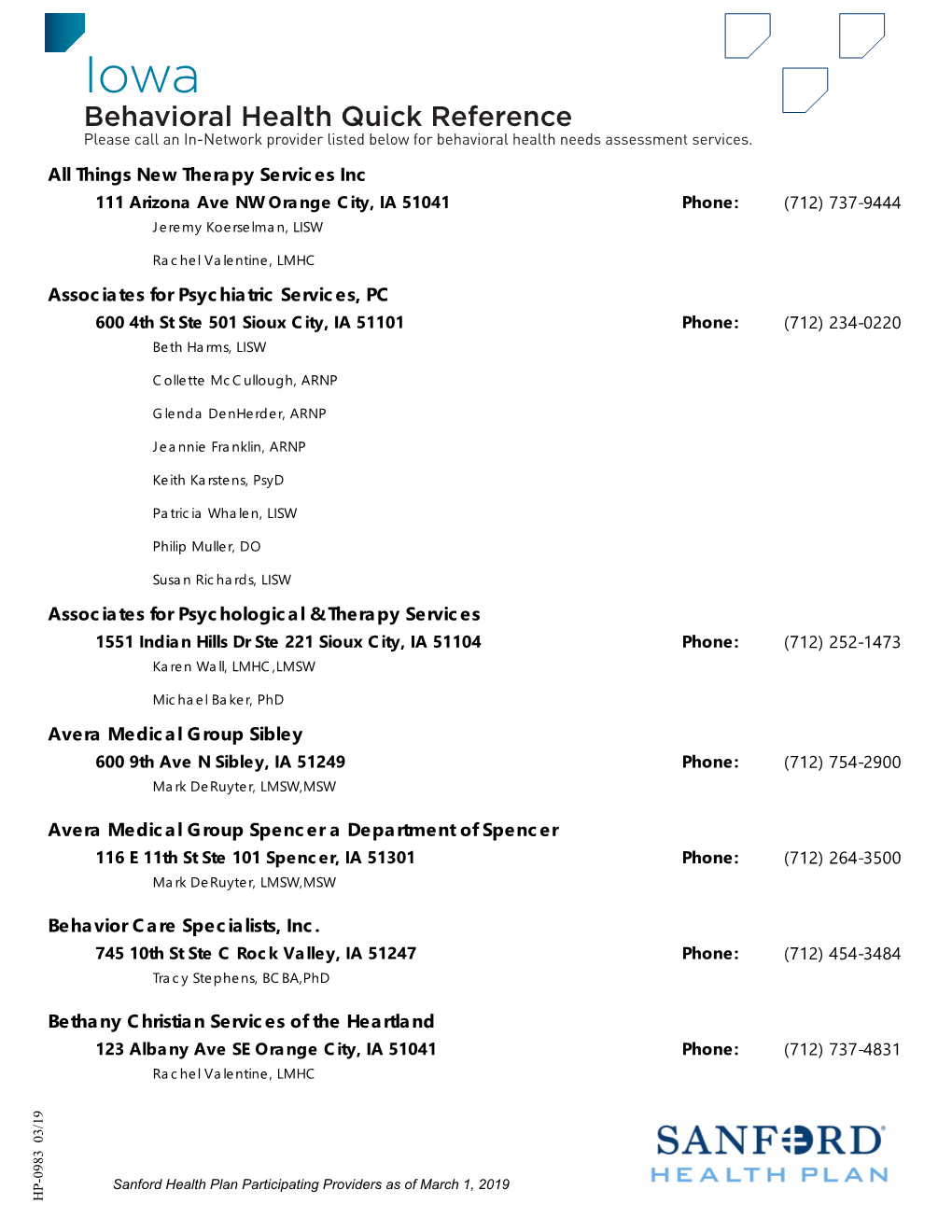 Iowa Behavioral Health Quick Reference Please Call an In-Network Provider Listed Below for Behavioral Health Needs Assessment Services